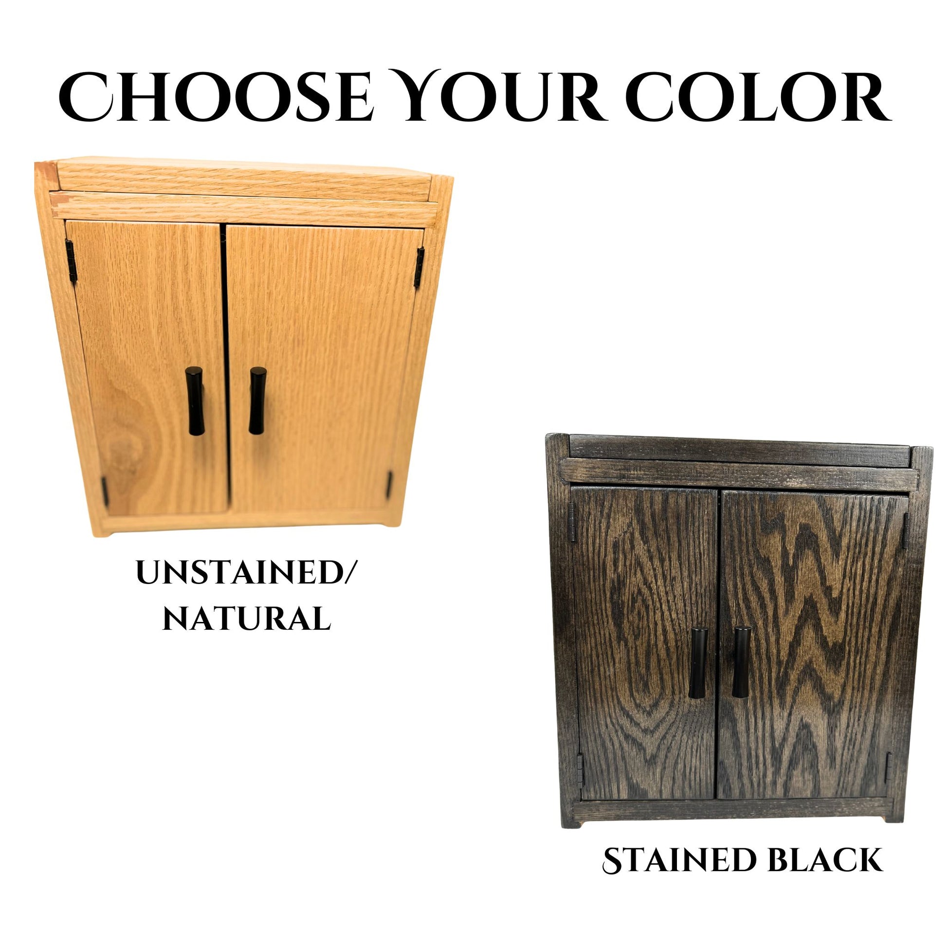 Two wooden cabinets, one unstained/natural and one stained black, with text 'Choose Your Color' above.